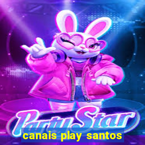 canais play santos